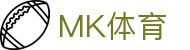MK体育-MK体育(中国)官方网站 MKSPORTS